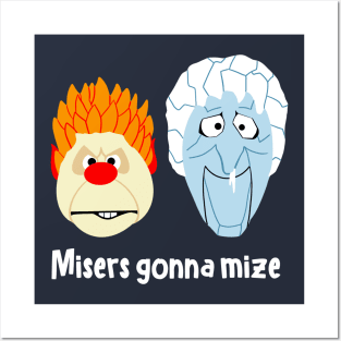 heat and cold miser Posters and Art